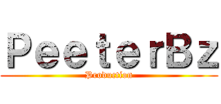 ＰｅｅｔｅｒＢｚ (Production)