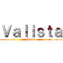 Ｖａｌｉｓｔａ (Snow)