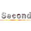 Ｓｅｃｏｎｄ ()