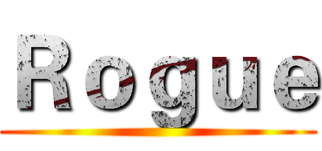 Ｒｏｇｕｅ ()