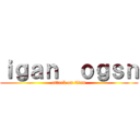 ｉｇａｎ  ｏｇｓｎ (attack on titan)