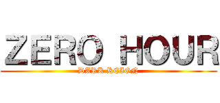 ＺＥＲＯ ＨＯＵＲ (DARK REIGN)