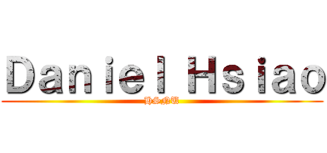 Ｄａｎｉｅｌ Ｈｓｉａｏ (HSNU)