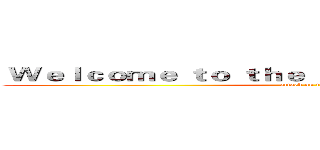  Ｗｅｌｃｏｍｅ ｔｏ ｔｈｅ ｓｕｍｍｏｎｅｒ'ｓ ｒｉｆｔ (attack on titan)