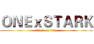 ＯＮＥｘＳＴＡＲＫ (attack on titan)