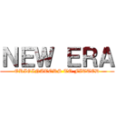 ＮＥＷ ＥＲＡ (ORIGINATORS TO FITTED)