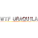 ＷＴＦ ＵＲＡＱＵＩＬＡ (attack on titan)
