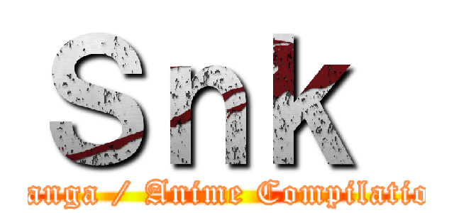 Ｓｎｋ  (Manga / Anime Compilation)