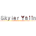 Ｓｋｙｌａｒ Ｙａｌｉｎ (Skylar Yalin)