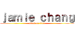 ｊａｍｉｅ ｃｈａｎｇ (attack on titan)