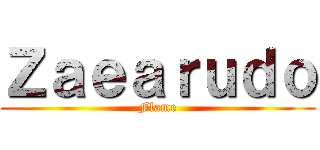 Ｚａｅａｒｕｄｏ (Flame)