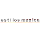 ｅｓｔｉｌｏｓ ｍｕｓｉｃａｌｅｓ (attack on titan)