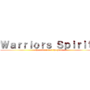 Ｗａｒｒｉｏｒｓ Ｓｐｉｒｉｔｓ (the extinction of the gions)