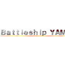 Ｂａｔｔｌｅｓｈｉｐ ＹＡＭＴＯ (attack on titan)