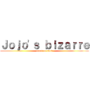 Ｊｏｊｏ\'ｓ ｂｉｚａｒｒｅ (attack on stand)