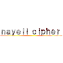 ｎａｙｅｌｉ ｃｉｐｈｅｒ  ()