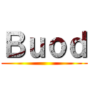 Ｂｕｏｄ ()