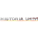 ＨＩＳＴＯＲＩＡ ＵＮＩＶＥＲＳＡＬ (Jose Bolivar)