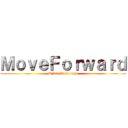 ＭｏｖｅＦｏｒｗａｒｄ (Dylan Amirouche)