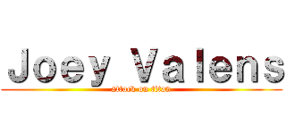Ｊｏｅｙ Ｖａｌｅｎｓ (attack on titan)