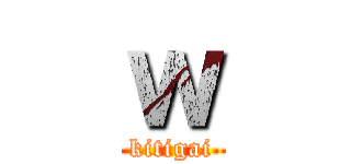 ｗ (kitigai)