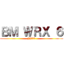 ＢＭ ＷＲＸ ６ (JJVV)