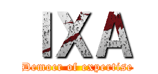 ＩＸＡ (Democr of expertise)