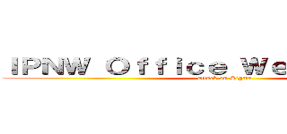 ＩＰＮＷ Ｏｆｆｉｃｅ Ｗｅｂ Ｓｅｒｖｅｒ (attack on Sigma)