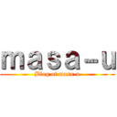 ｍａｓａ－ｕ (Blog of masa-u)