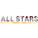 ＡＬＬ ＳＴＡＲＳ ()