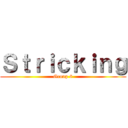 Ｓｔｒｉｃｋｉｎｇ (Group 8)