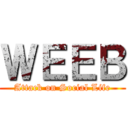 ＷＥＥＢ (Attack on Social Life)