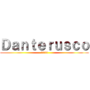 Ｄａｎｔｅｒｕｓｃｏ (2000)