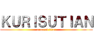 ＫＵＲＩＳＵＴＩＡＮ (armored titan)