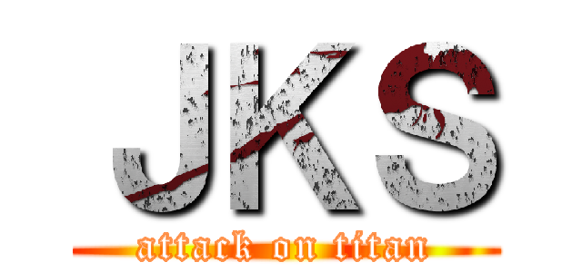 ＪＫＳ (attack on titan)