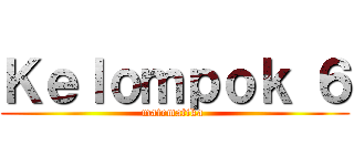 Ｋｅｌｏｍｐｏｋ ６ (matematika )