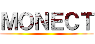 ＭＯＮＥＣＴ ()