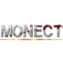 ＭＯＮＥＣＴ ()