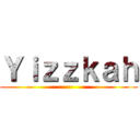 Ｙｉｚｚｋａｈ ()