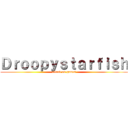 Ｄｒｏｏｐｙｓｔａｒｆｉｓｈ (attack on games)