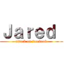 Ｊａｒｅｄ  (attack on facebook)