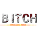 ＢＩＴＣＨ (attack on titan)