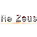 Ｒｅ Ｚｅｕｓ (中二病的攻擊)