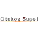 Ｏｔａｋｏｓ Ｓｕｇｏｉ (Mangas♥Animes)