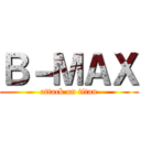 Ｂ－ＭＡＸ (attack on titan)