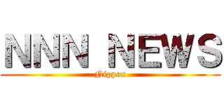 ＮＮＮ ＮＥＷＳ (Nippon)