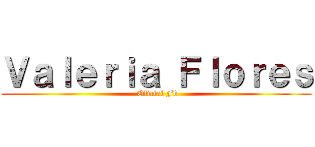Ｖａｌｅｒｉａ Ｆｌｏｒｅｓ ( Oficial Fb)