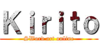 Ｋｉｒｉｔｏ (SWord art online)