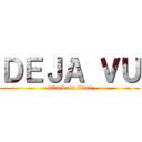 ＤＥＪＡ ＶＵ (attack on titan)