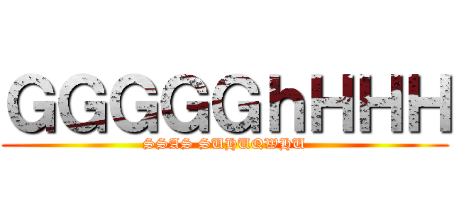 ＧＧＧＧＧｈＨＨＨ (SSAS SUHUQWHU)